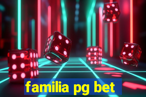 familia pg bet